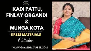 New Latest Kadi Pattu , Finlay Organdi & Munga Kota , Dress Materials Collection | Gayathri Reddy |