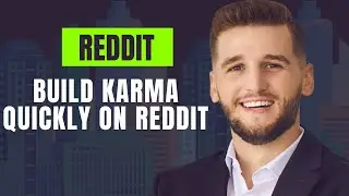 How To Build Karma Quickly On Reddit