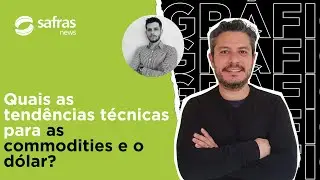 Avaliamos a tend&ecirc;ncia t&eacute;cnica para commodities e d&oacute;lar &ndash; O Que Dizem os Gr&aacute;ficos