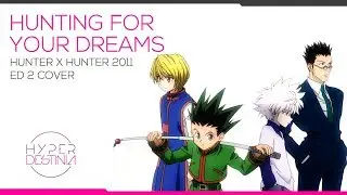 Hunter x Hunter (2011) Ed 2 | Hunting For Your Dream | Hyperdestinia cover