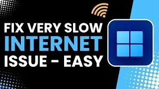 How to Fix Windows 11 Slow Internet Issue