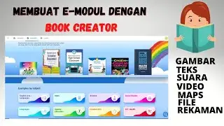 MEMBUAT E MODUL/LKPD MENARIK DENGAN BOOK CREATOR