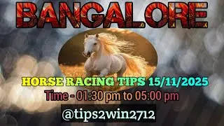 BANGALORE RACE TIPS 15-11-2025 | TIPS WITH ANALYSIS | FREE HORSE RACE TIPS |#bangaloreracetips