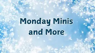 Monday Minis || Monthly Challenges || Month Ahead || S'more Savings