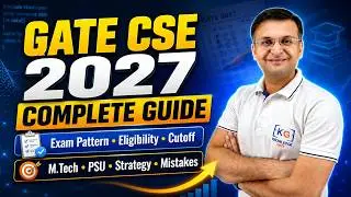 GATE CSE 2027 Complete Guide: Exam Pattern, Eligibility, Cutoff, M.Tech, PSU Strategy, Mistakes