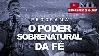 O PROGRAMA O PODER SOBRENATURAL DA FÉ - 14.01.2026