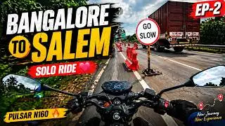 EP 2 ❤️ | SOLO ride from Bangalore to Salem 🥳 | Pulsar N160 💥🚀 
