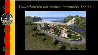 #EurotruckSimulator2: Konvoifahrten mit meiner Community Tag 74