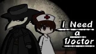 I Need a Doctor Meme || Gacha Club Meme || (