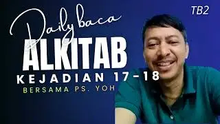 Baca Firman Pagi dan Malam KEJADIAN 17-18