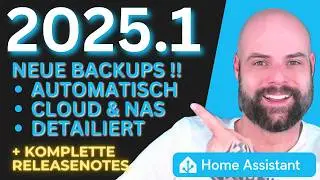 Home Assistant 2025.1: Revolution&auml;re Backups, What the Hack & mehr!