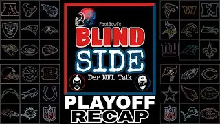 FootBowls Blind Side - NFL Talk - 2022/23 Playoff Recap - Letzte Show
