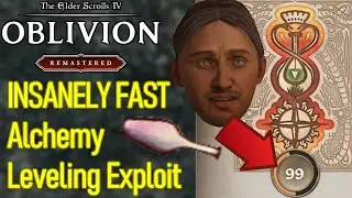 INSANE Alchemy XP Farming EXPLOIT, Level up to 100 SUPER FAST, Elder Scrolls 4 Oblivion Remastered