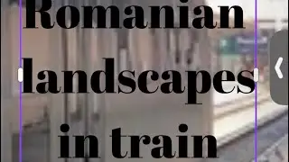Румынские пейзажи в поезде -часть7-Сэрэтень-Казэнешть-Путешествие на поезде Сэрэтень-Казэнешть