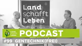 PODCAST | #99 Gentechnik(frei) | Helmut Gaugitsch &ndash; Wer nichts wei&szlig;, muss alles essen
