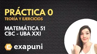 Práctica 0 - Matemática 51 CBC | UBA XXI - Teoría y ejercicios - Ej 5