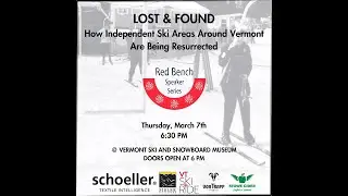 Red Bench - Lost & Found, How Independent Ski Areas Around Vermont Are Being Resurrected