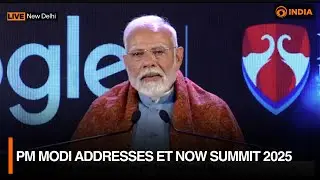 LIVE: PM Modi addresses ET NOW Summit 2025