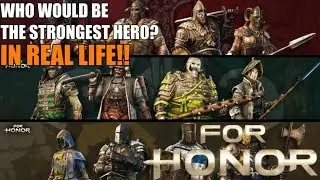Who Would Be The Strongest For Honor Hero In Real Life? Top 18 List