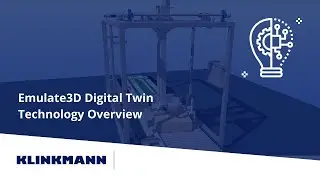 Emulate3D Dynamic Digital Twin Technology: Overview of Features and Functionality