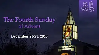 Fourth Sunday of Advent. Holy Spirit Catholic Church Lee's Summit, Mo