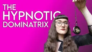 Meet The Hypnotic Dominatrix