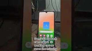 😎Samsung a33 5g back camera not working cpu se reset line missing 😉