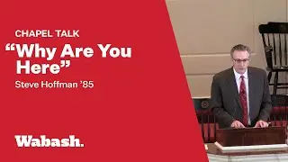 Chapel Talk @ Wabash: Steve Hoffman '85 (6 Mar 2025)