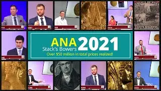 Stack's Bowers Galleries 2021 ANA Auction Realizes Over $50 Million In Total Prices &ndash; A Firm Record!