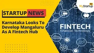 Karnataka Looks To Develop Mangaluru As A Fintech Hub