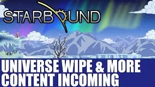 Starbound News - Chucklefish Warns Of Universe Wipe & Details Upcoming Changes - Full Patch Notes