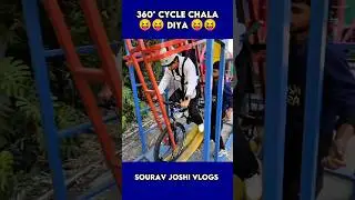 Adventure Park Mein 360&deg; Cycle Chala Diya 😂 Part-3 || Sourav Joshi Vlogs