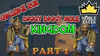Lets start diggy diggy hole. Challenge run Noble Fates gameplay part 1