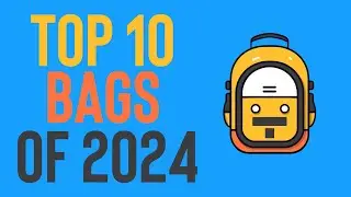 Top 10 Bags of the Year in 2024!  (Or maybe 12 or 13)