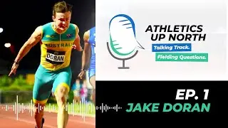 Athletics Up North: Ep #1: Jake Doran (Townsville Based - U20 100m AUS record Holder)