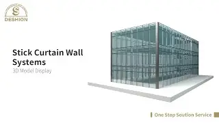 Deshion Glass Curtain Wall System🎉🎉
