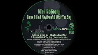 Girl Nobody &lrm;&ndash; Careful What You Say (Rob Curtis Mix)