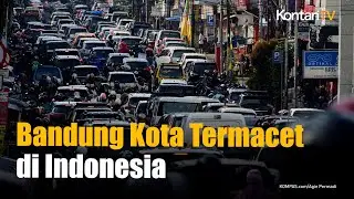 Bandung Kota Termacet di Indonesia dan Masuk Daftar Kota Paling Macet di Dunia