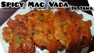 Spicy mac vada | macaroni vada spicy, crispy on tawa | easy snack macaroni recipe kids snack recipe