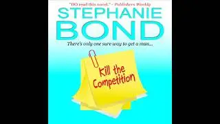 Kill the Competition Audiobook by Stephanie Bond