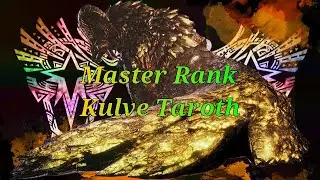 Iceborne: Master Rank Kulve Taroth - Armour, Weapons, and Upgrades.