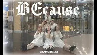 DREAMCATCHER - BECAUSE |  DANCE COVER by GLIT from BARNAUL, RUSSIA