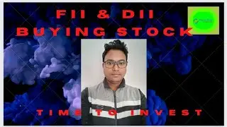FIIs & DIIs Deals Stocks | FIIs Buying Stocks | DIIs Buying Stocks |  FII & DII Invested Stock