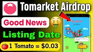 Tomarket Airdrop Claim | Tomarket Snapshot Done✅ | Tomarket Listing Update |Tomarket Withdraw Update