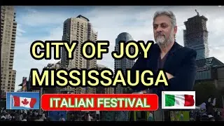 SUMMER ACTIVITIES IN MISSISSAUGA I ITALIAN FESTIVAL I CITY OF FUN AND FESTIVALS MISSISSAUGA I CANADA