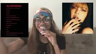 SAILURGRL REACTS LISA Alter Ego Album Reaction talk your shit Lisa!!!