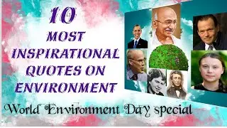 Quotes on Environment/quotes on World Environment Day/Quotes on global Warming/ Climate change