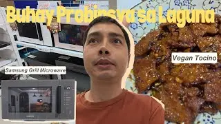 Samsung Grill Microwave Unboxing and Vegan Tocino Recipe | Buhay Probinsya sa Rizal, Laguna