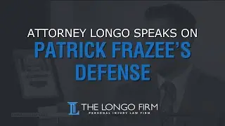 Attorney Longo Speaks on Patrick Frazee&rsquo;s Defense - The Longo Firm, LLC