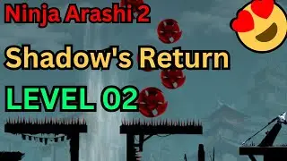 Ninja Arashi 2 Shadow's Return Level 2 / Act 1 / Chapter 1 / Stage 2